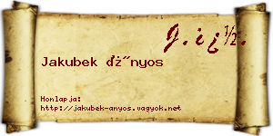 Jakubek Ányos névjegykártya